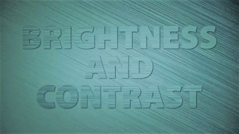 Brightness and Contrast